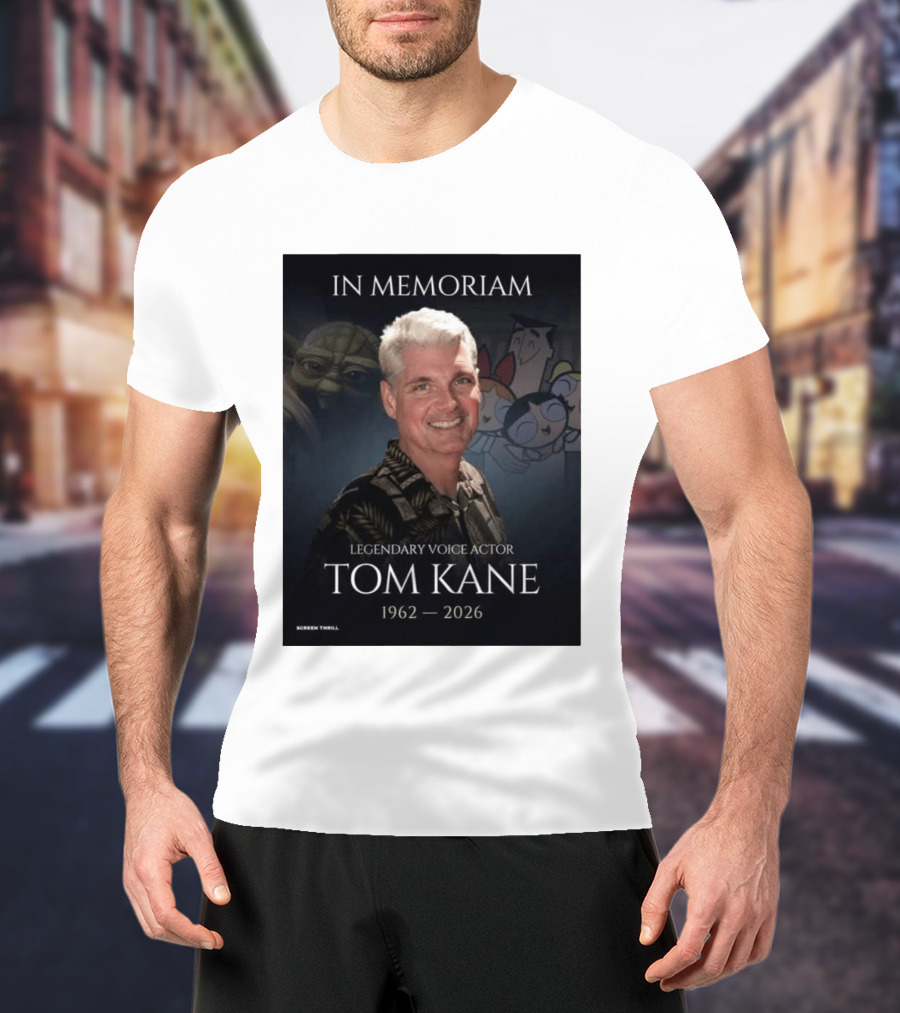 In Memoriam Legendary Voice Actor Tom Kane 1962 2026 Yoda Powerpuff Girls T-Shirt