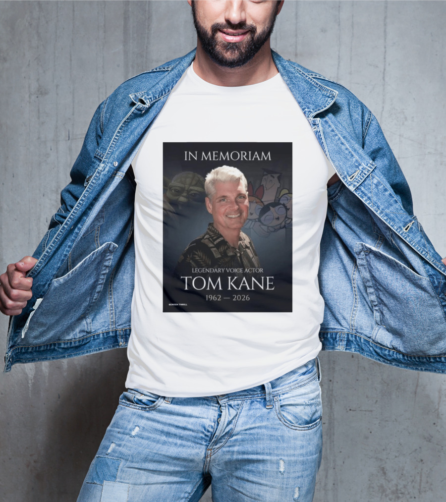 In Memoriam Legendary Voice Actor Tom Kane 1962 2026 Yoda Powerpuff Girls T-Shirt