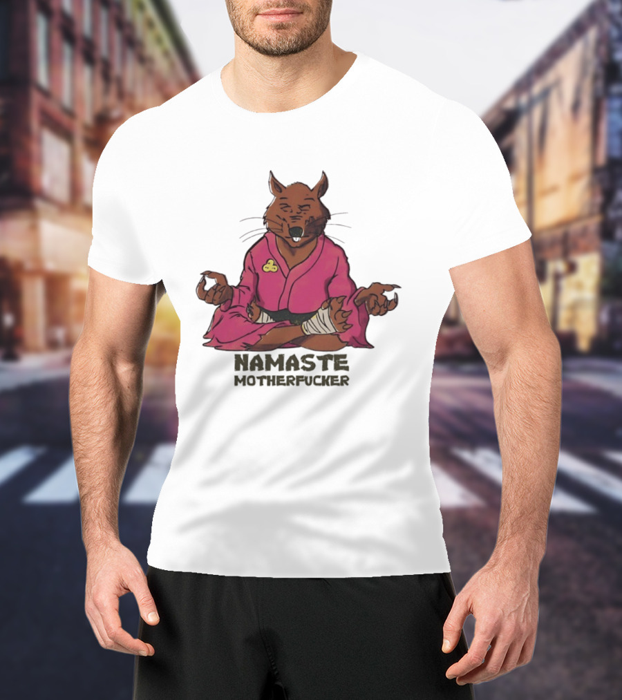 Namaste Motherfucker Splinter Meditating Yoga Pose T-Shirt
