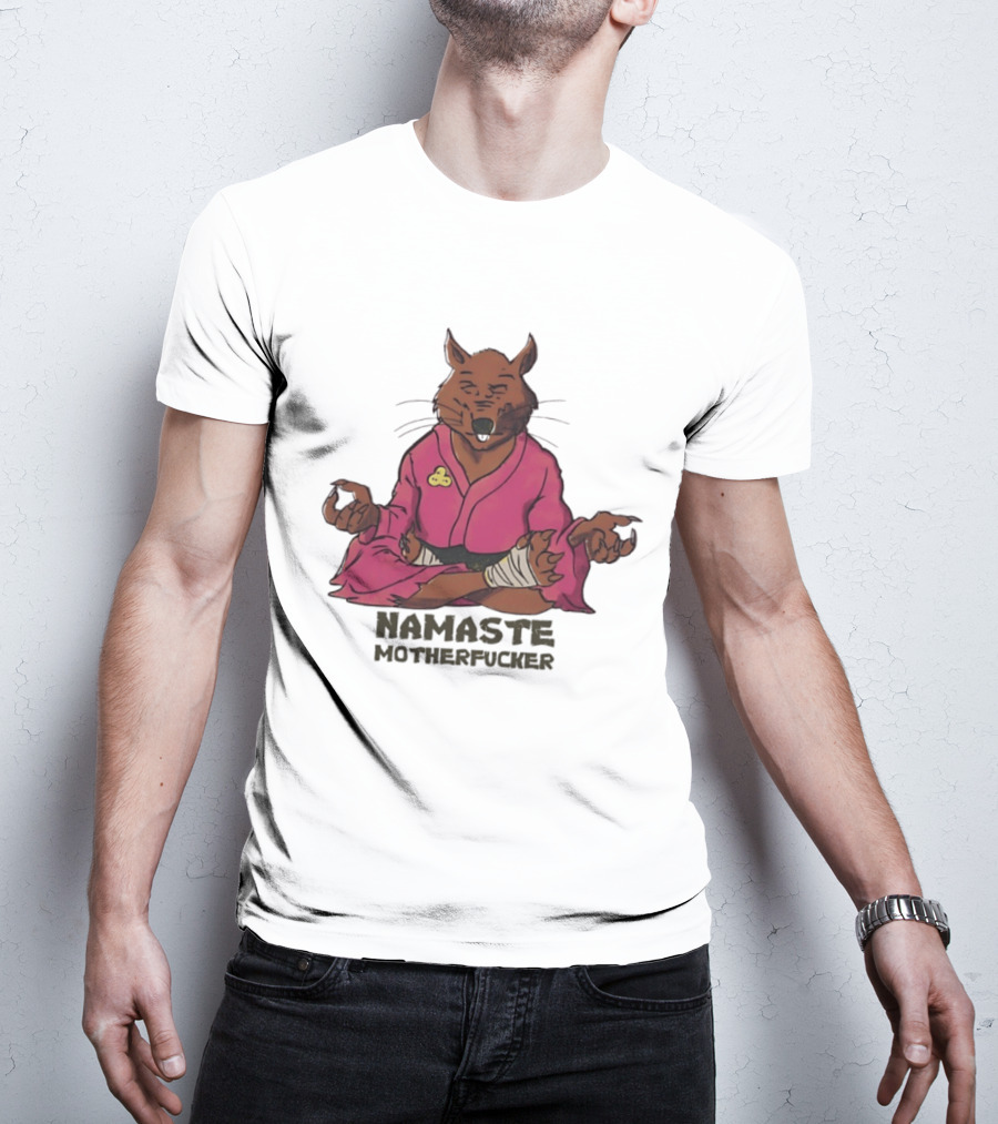 Namaste Motherfucker Splinter Meditating Yoga Pose T-Shirt