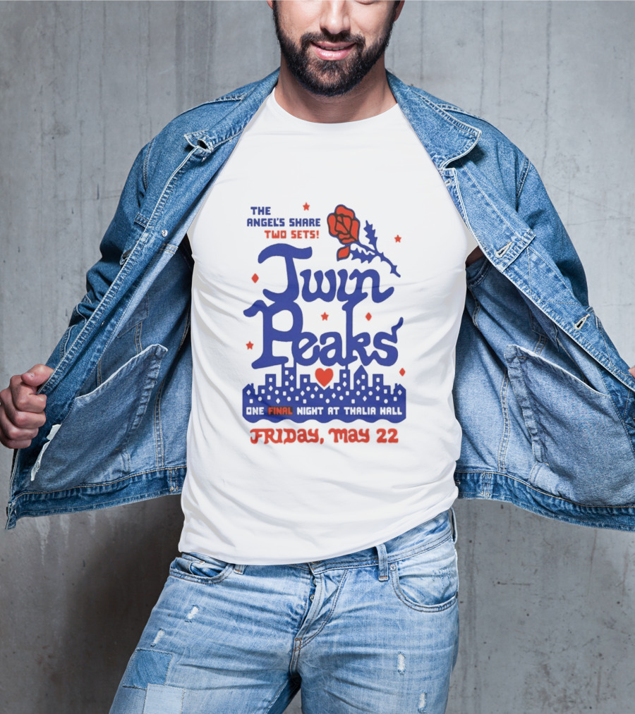 Twin Peaks The Angel's Share Two Sets One Final Night At Thalia Hall Friday May 22 T-Shirt
