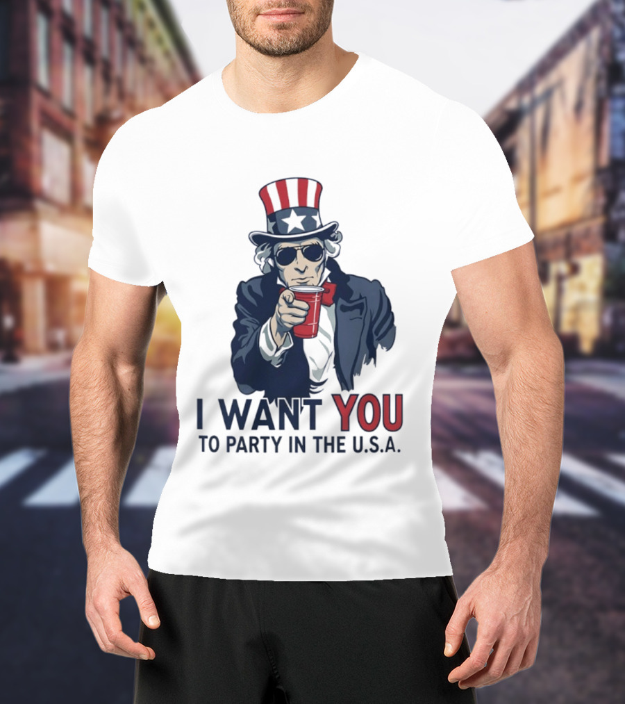 Uncle Sam I Want You To Party In The USA America Patriotic 4th Of July T-Shirt