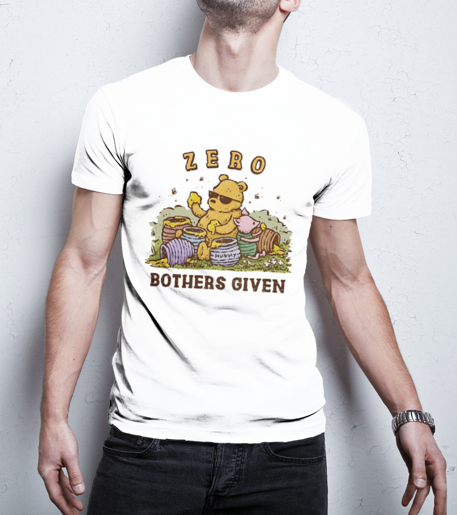 Zero Bothers Given Pooh Hunny Sunglasses T-Shirt