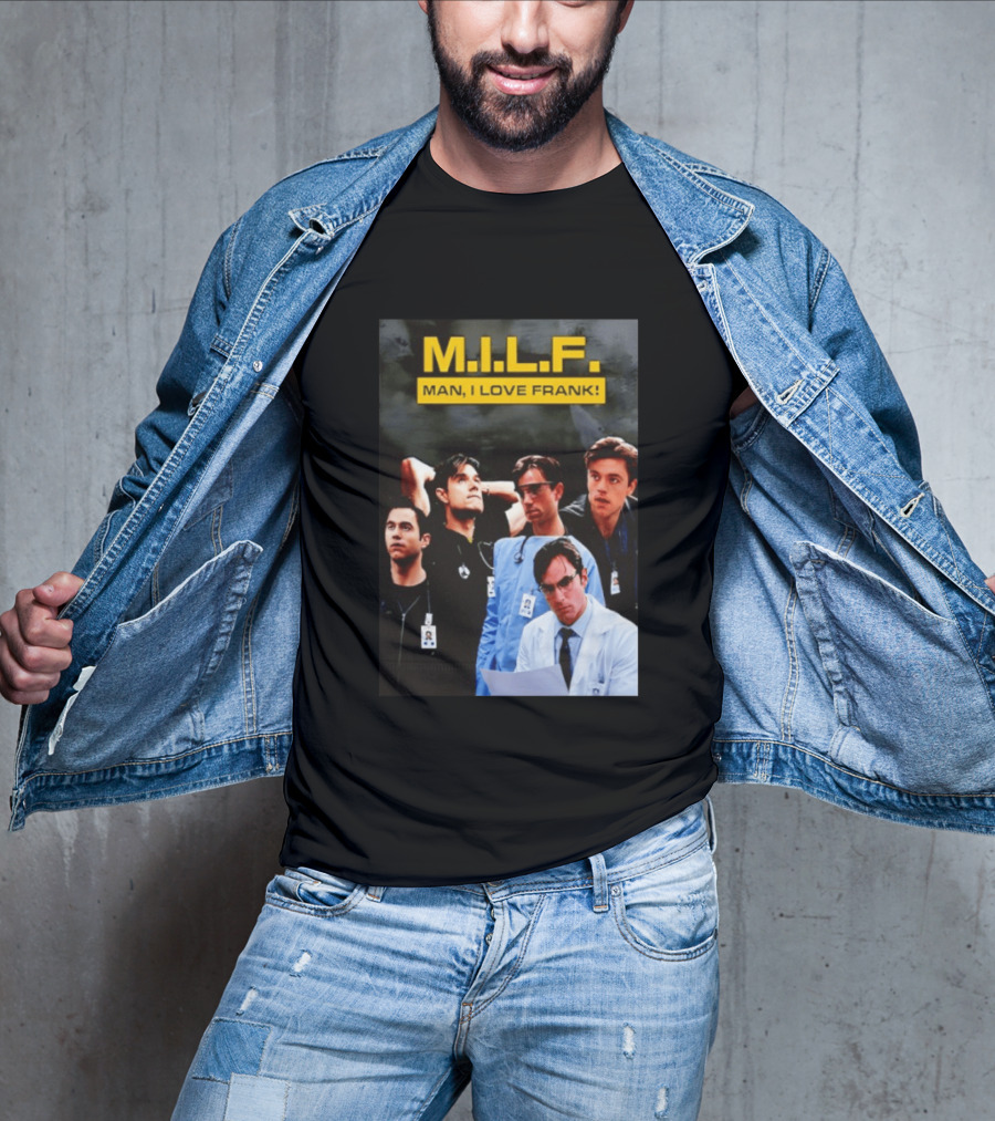 M.I.L.F. Man I Love Frank Five T-Shirt