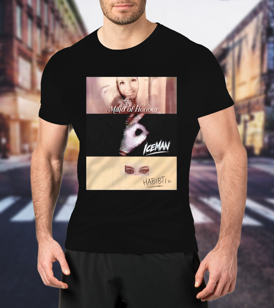 Maid Of Honour Iceman Habibti Mashup With Glove And Portraits T-Shirt
