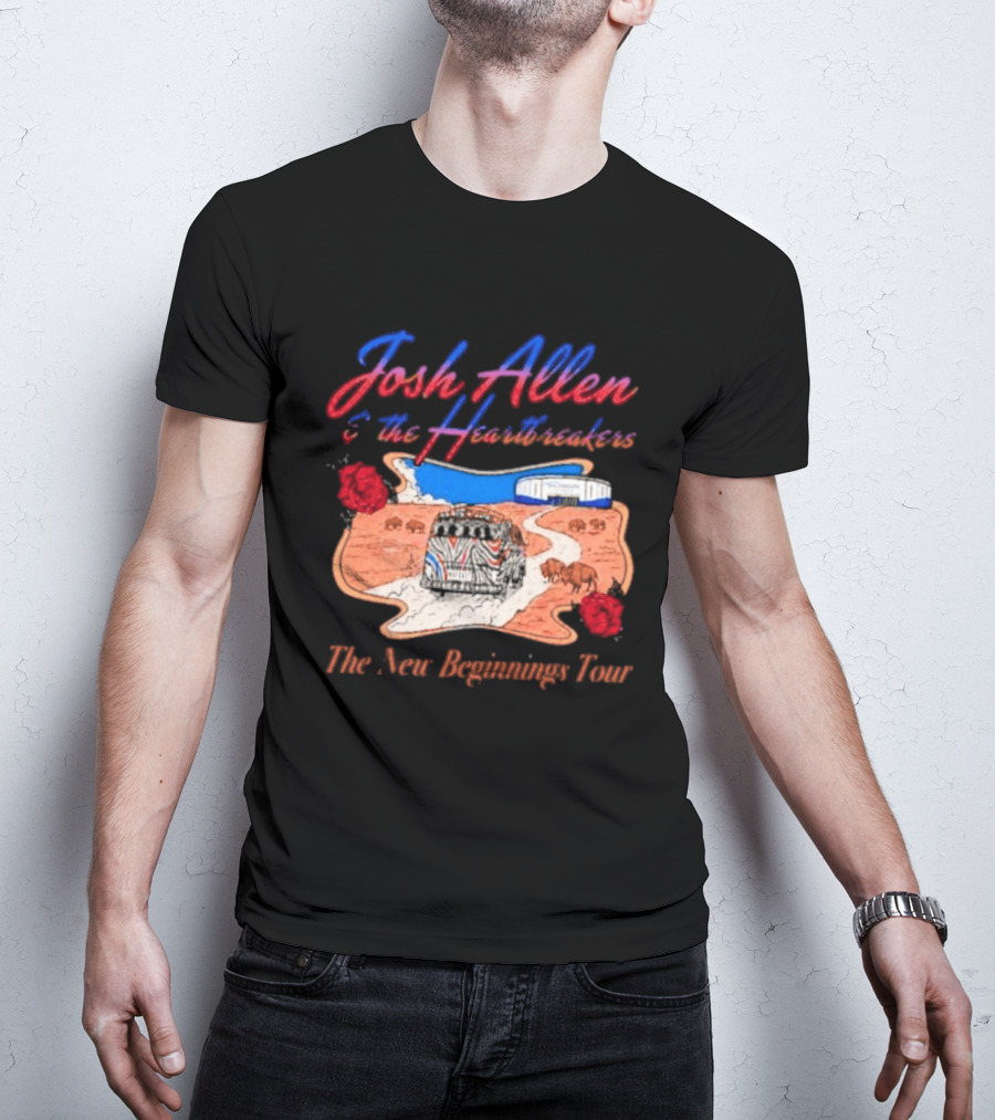 Josh Allen And The Heartbreakers New Beginnings Tour Bills Stadium Path Roses T-Shirt