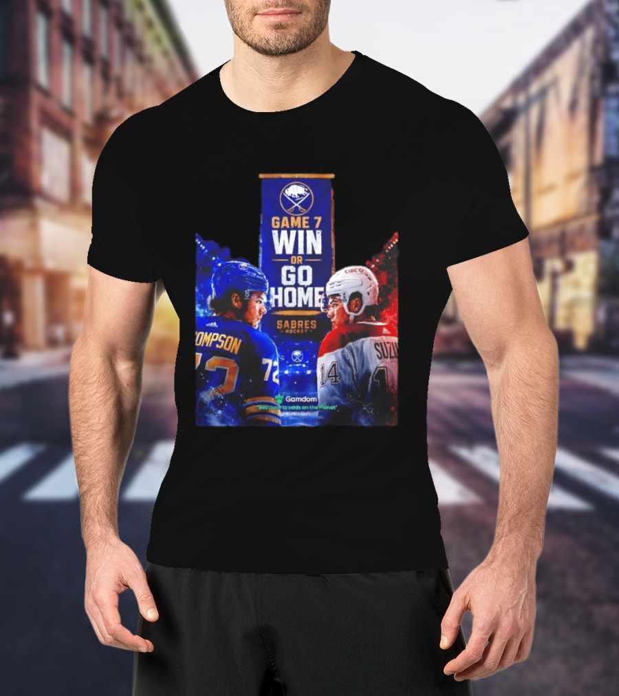 Buffalo Sabres Vs Montreal Canadiens Game 7 Win Or Go Home Matchup Thompson Suzuki T-Shirt