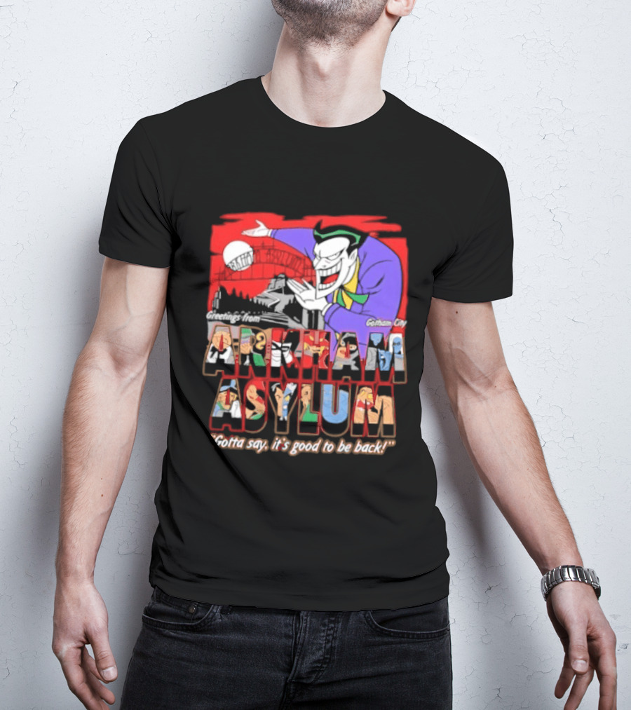 Greetings From Arkham Asylum Joker It's Good To Be Back T-Shirt