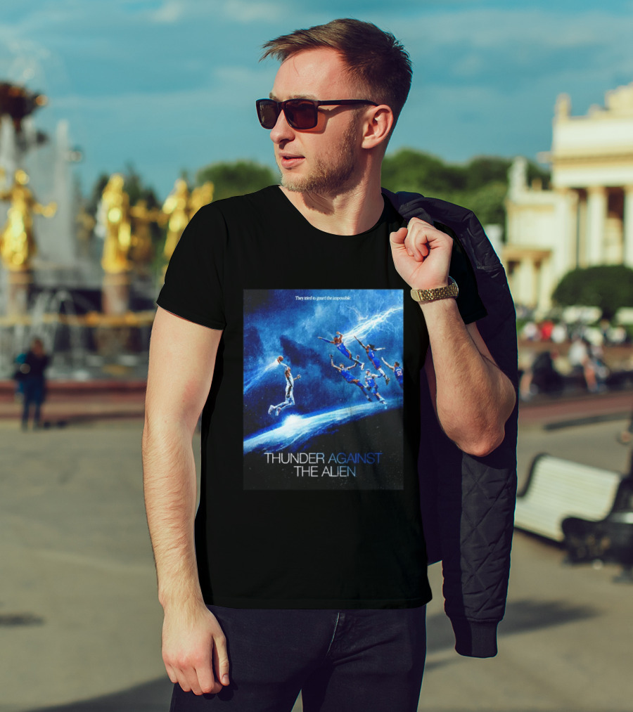 Thunder Against The Alien They Tried To Guard The Impossible T-Shirt