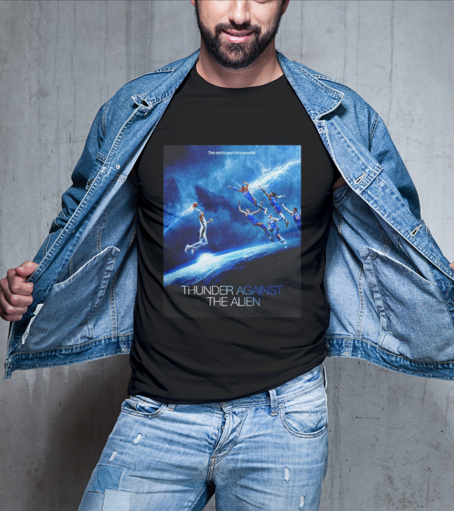 Thunder Against The Alien They Tried To Guard The Impossible T-Shirt