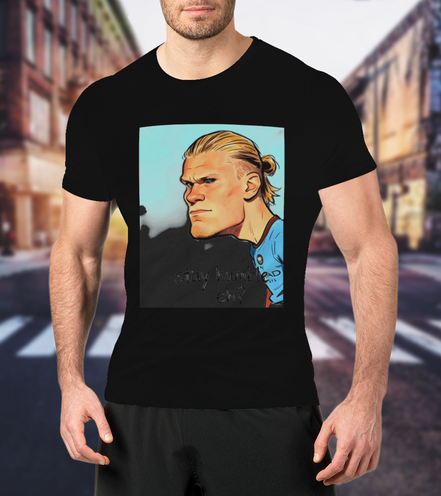 Erling Haaland Cartoon Manchester City Stay Humble Eh T-Shirt