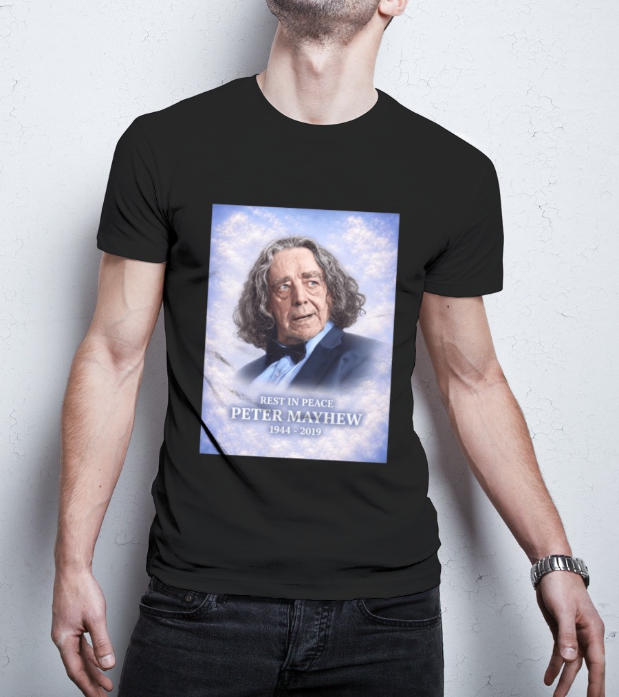 Rest In Peace Peter Mayhew 1944 2019 Memorial T-Shirt