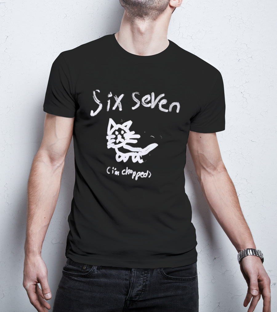 Six Seven I'm Chopped Hand Drawn Cat Sketch T-Shirt