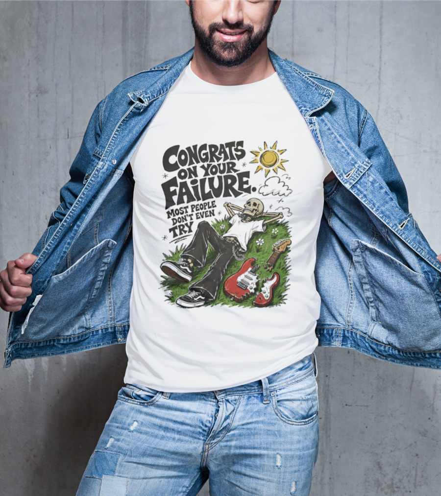 Congrats On Your Failure Most People Don't Even Try Skeleton With Broken Guitar And Sun T-Shirt