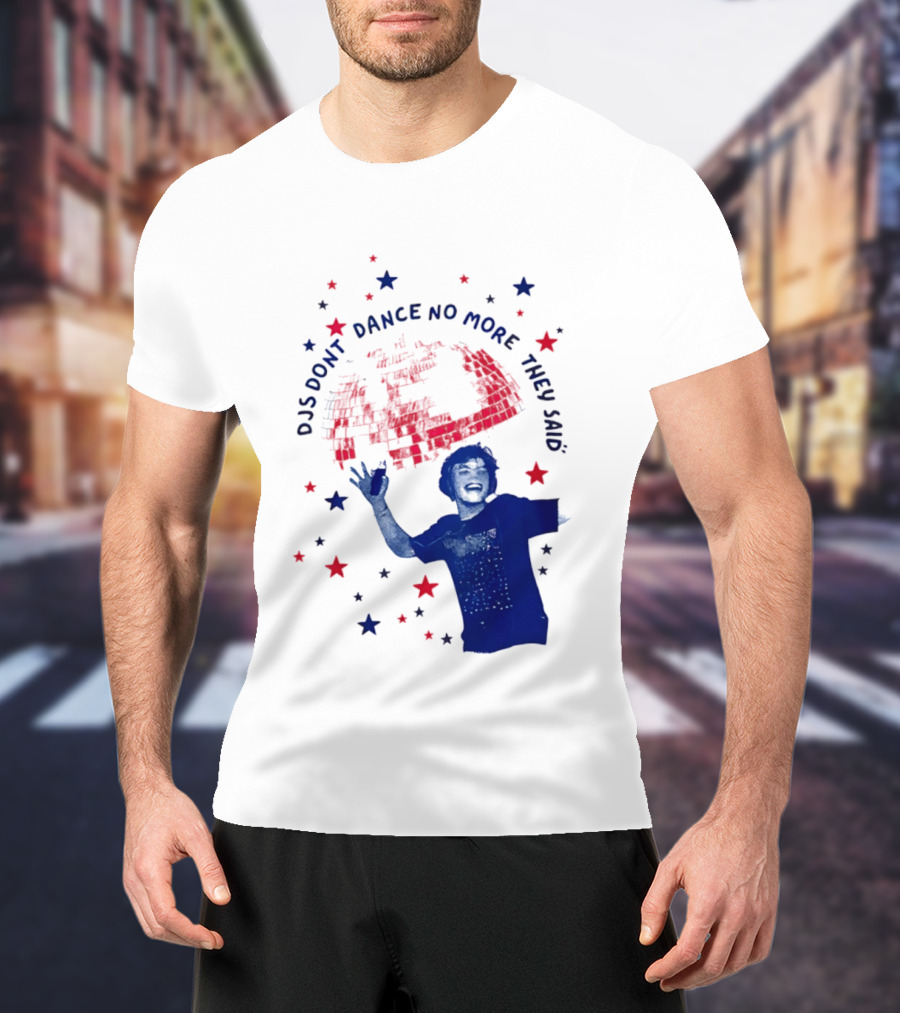 DJS Don't Dance No More They Said Funny DJ Enthusiast Graphic With Stars And Music T-Shirt