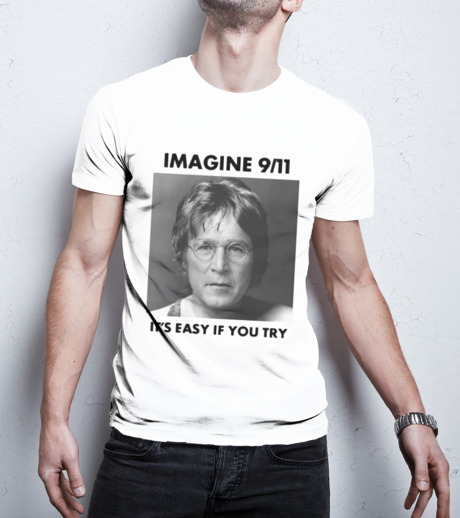 Imagine 9-11. It S Easy If You Try Oversized T-Shirt