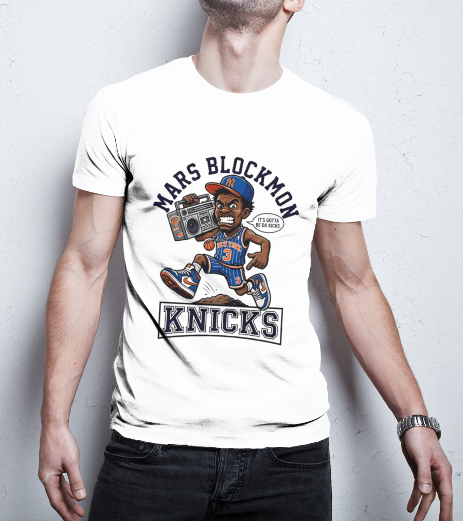 Mars Blockmon New York Knicks It's Gotta Be Da Kicks Retro Basketball T-Shirt