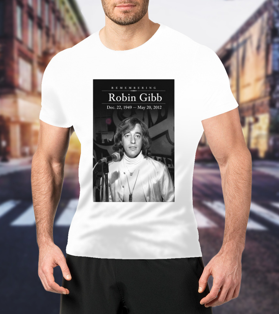 Remembering Robin Gibb Dec 22 1949 May 20 2012 T-Shirt