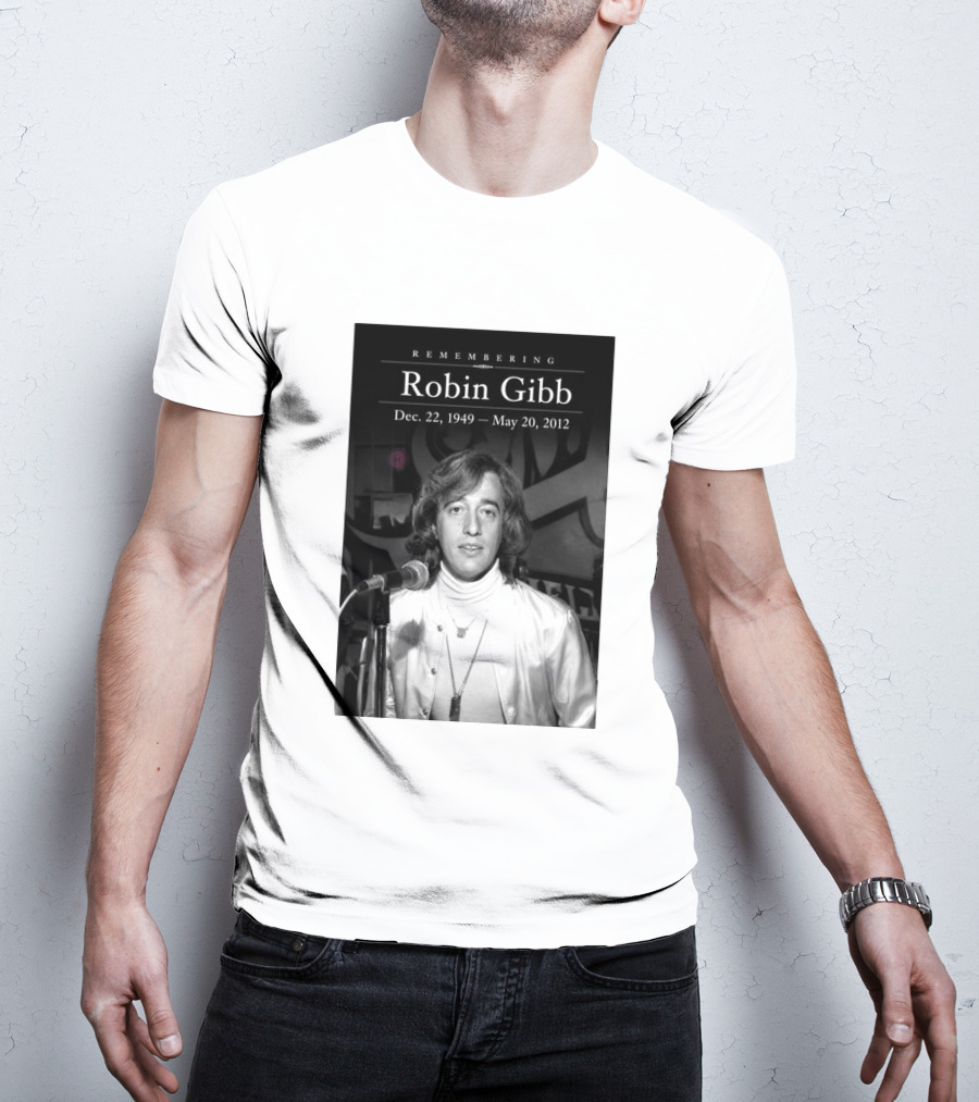 Remembering Robin Gibb Dec 22 1949 May 20 2012 T-Shirt