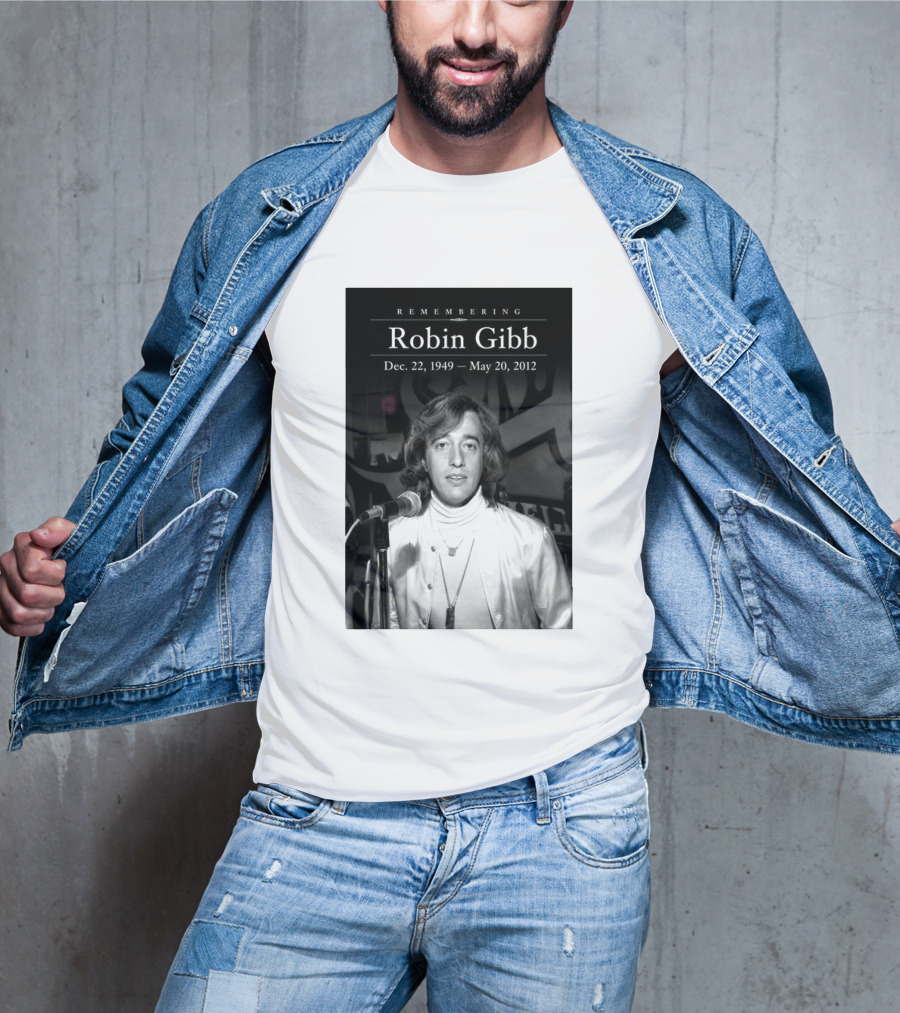 Remembering Robin Gibb Dec 22 1949 May 20 2012 T-Shirt