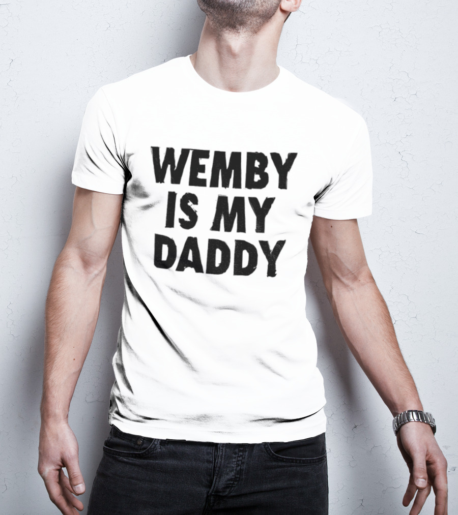 Wemby Is My Daddy Victor Wembanyama San Antonio Spurs Basketball NBA 2026 T-Shirt