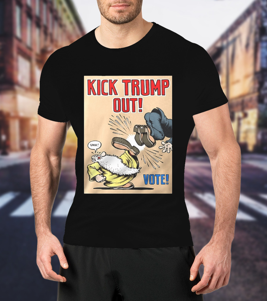 Kick Trump Out Unh Vote T-Shirt