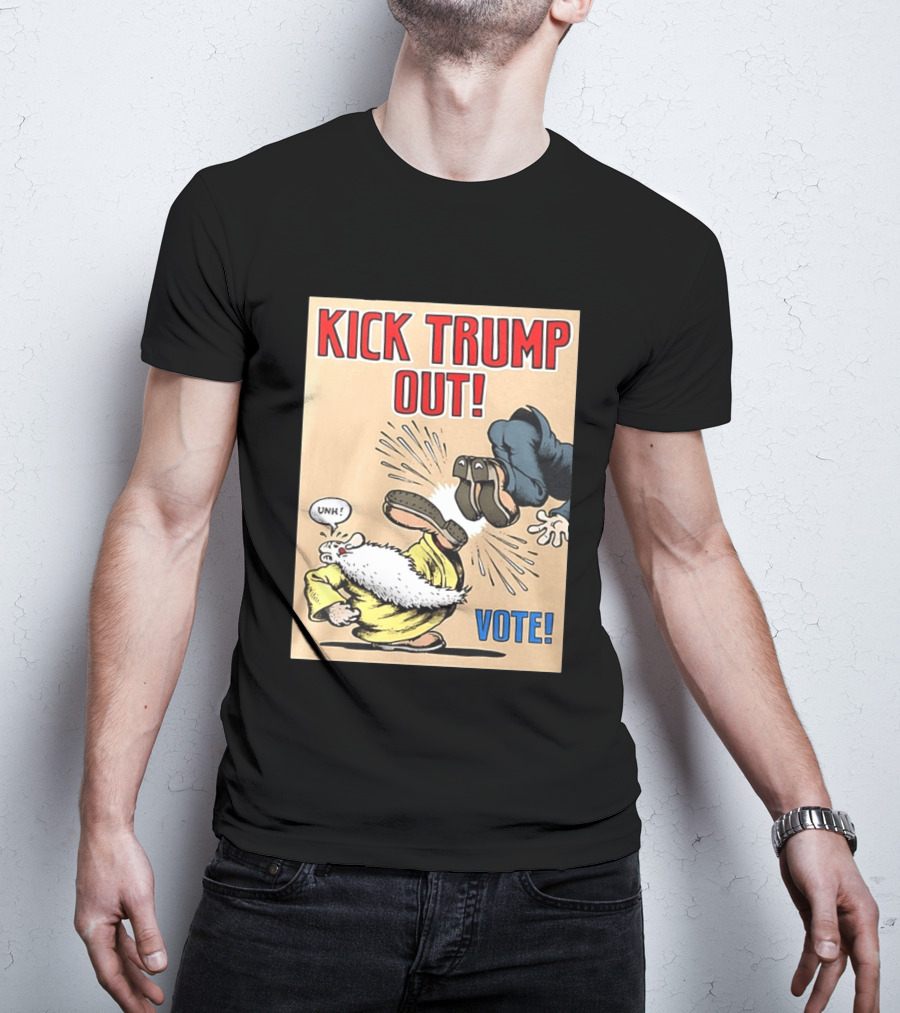 Kick Trump Out Unh Vote T-Shirt