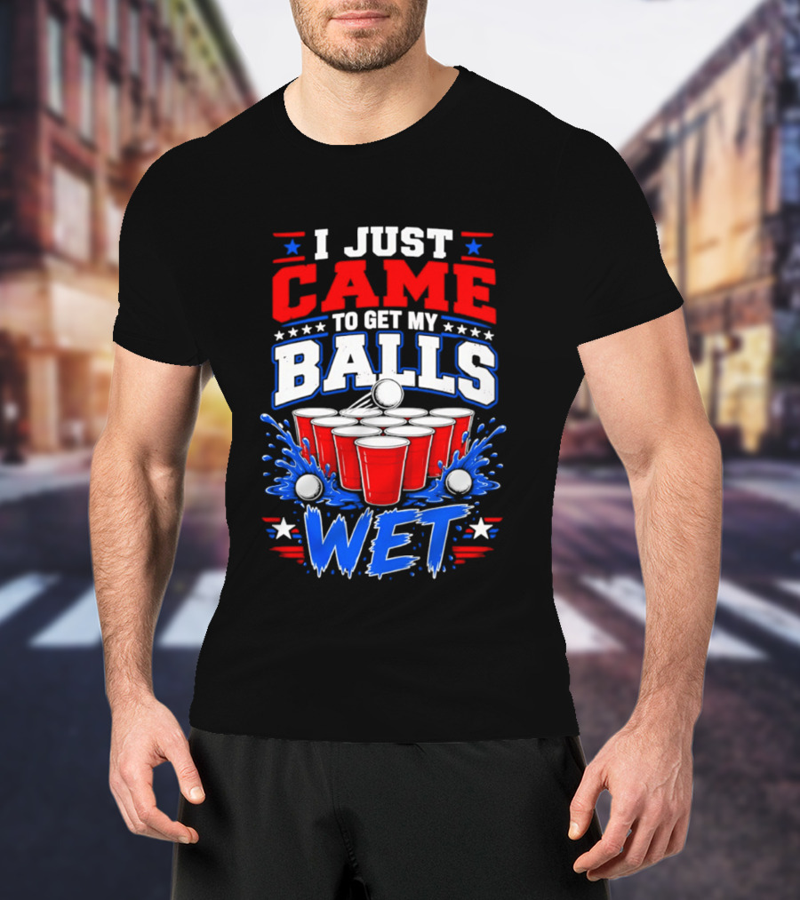 Beer Pong Party I Just Came To Get My Balls Wet Red Blue Cups Splash Stars T-Shirt