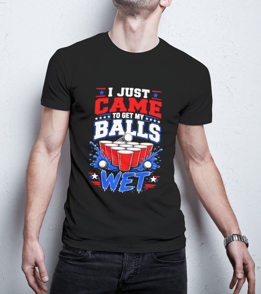 Beer Pong Party I Just Came To Get My Balls Wet Red Blue Cups Splash Stars T-Shirt
