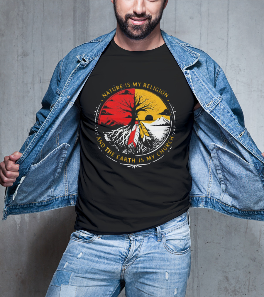 NATURE IS MY RELIGION AND THE EARTH IS MY CHURCH Tree Circle Red Yellow Feather T-Shirt