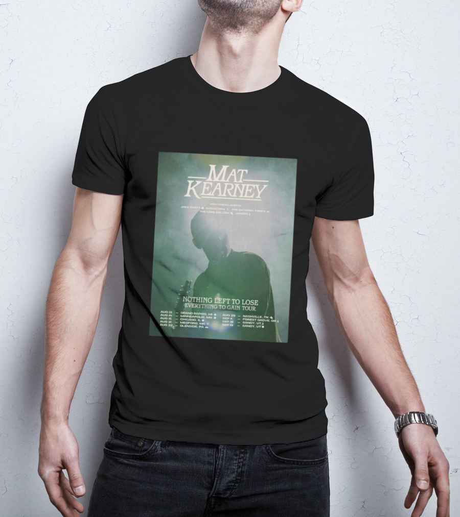 Mat Kearney Nothing Left To Lose Everything To Gain Tour August September 2026 T-Shirt