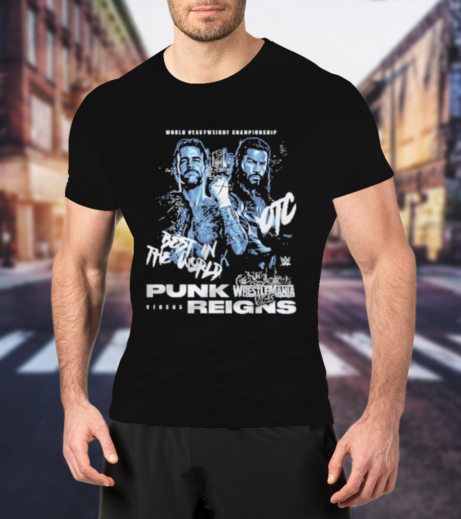 WrestleMania 42 Main Event CM Punk Versus Roman Reigns Best In The World Iconic Matchup T-Shirt