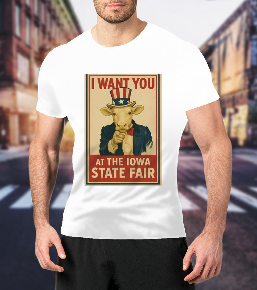 I Want You Cow At The Iowa State Fair Uncle Sam Hat T-Shirt