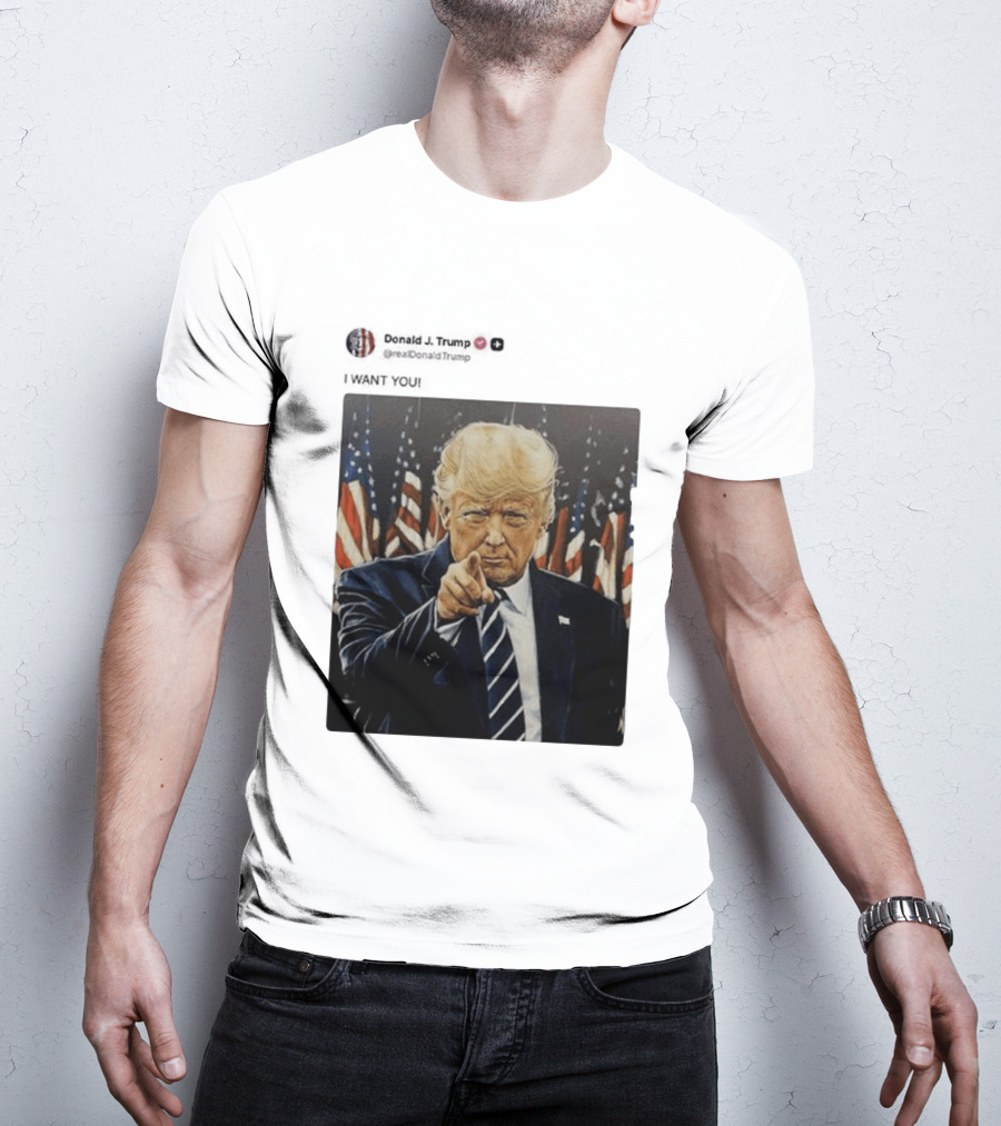 Trump I WANT YOU American Flags T-Shirt