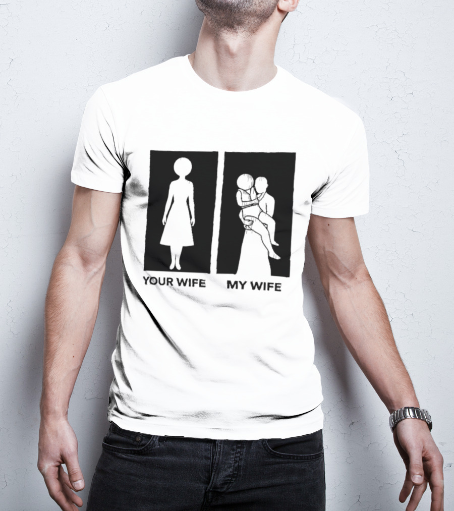 Your Wife My Wife Silhouette Humor T-Shirt