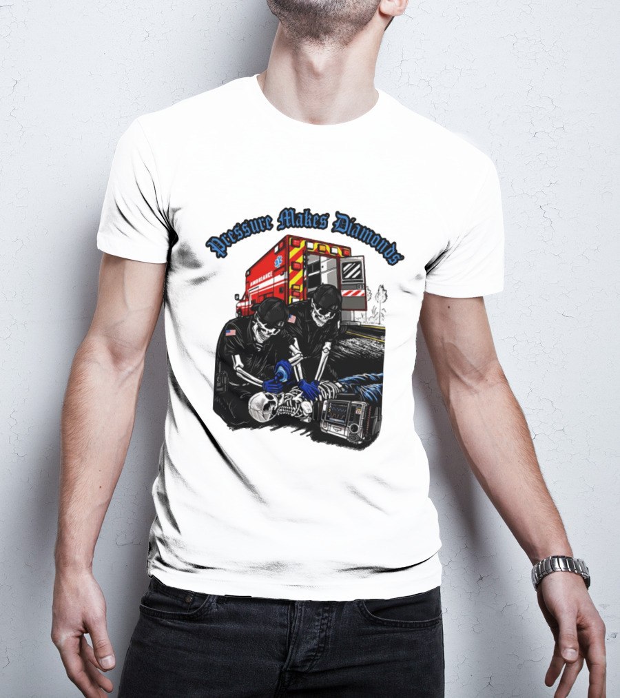Pressure Makes Diamonds Skeleton Paramedics Ambulance Scene T-Shirt