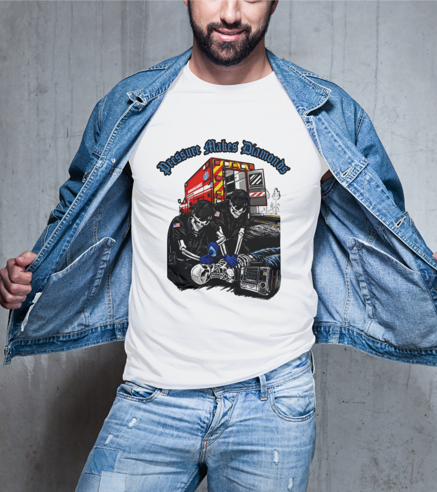Pressure Makes Diamonds Skeleton Paramedics Ambulance Scene T-Shirt
