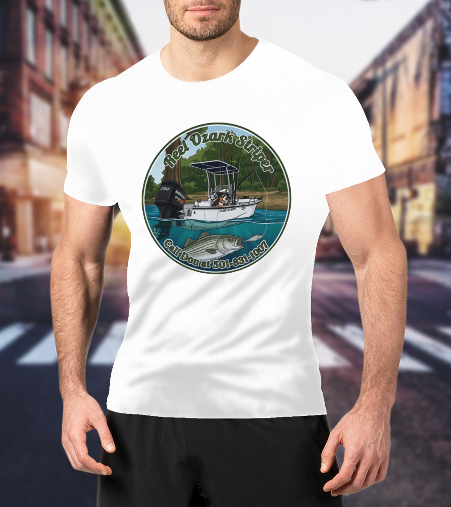 Reel Ozark Striper Call Don At 501 831 1007 Fishing Boat And Bass T-Shirt