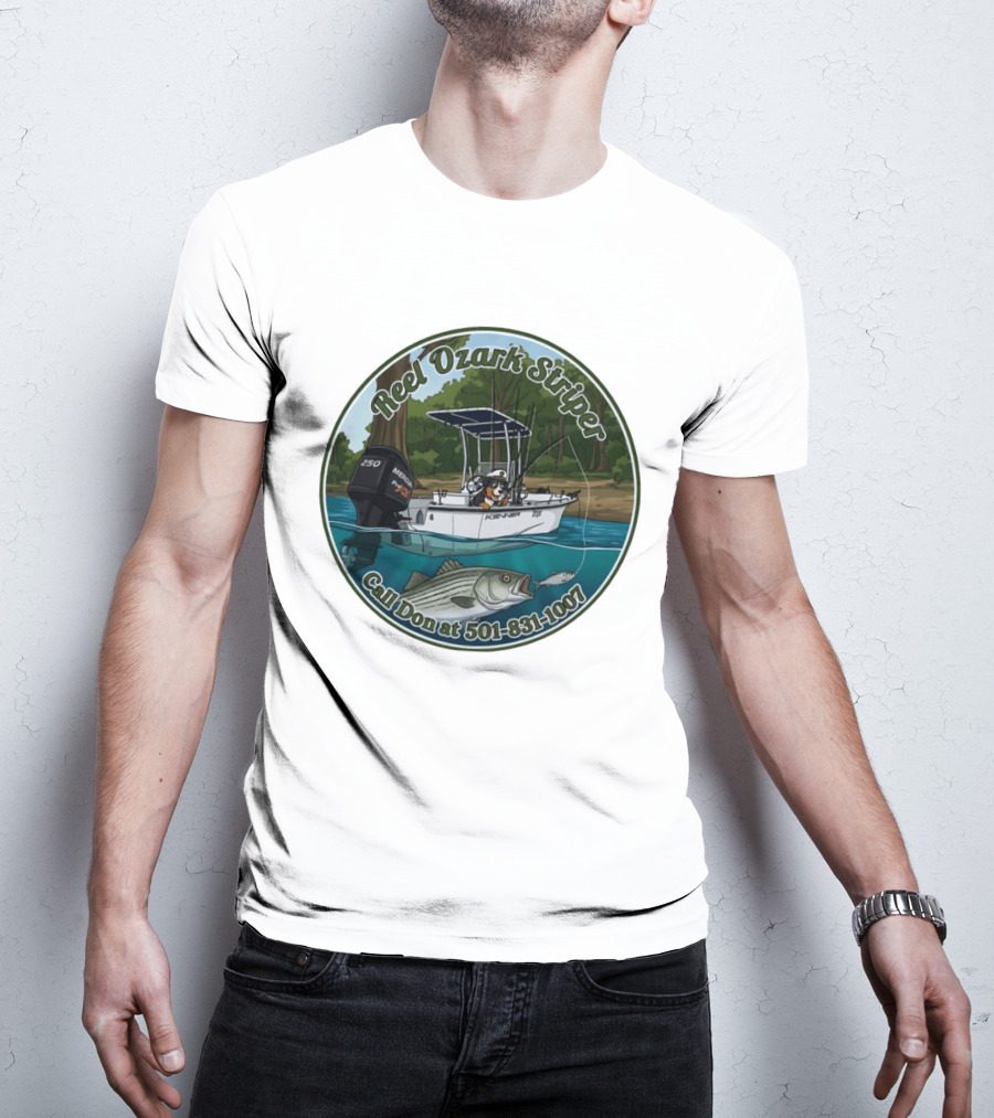 Reel Ozark Striper Call Don At 501 831 1007 Fishing Boat And Bass T-Shirt