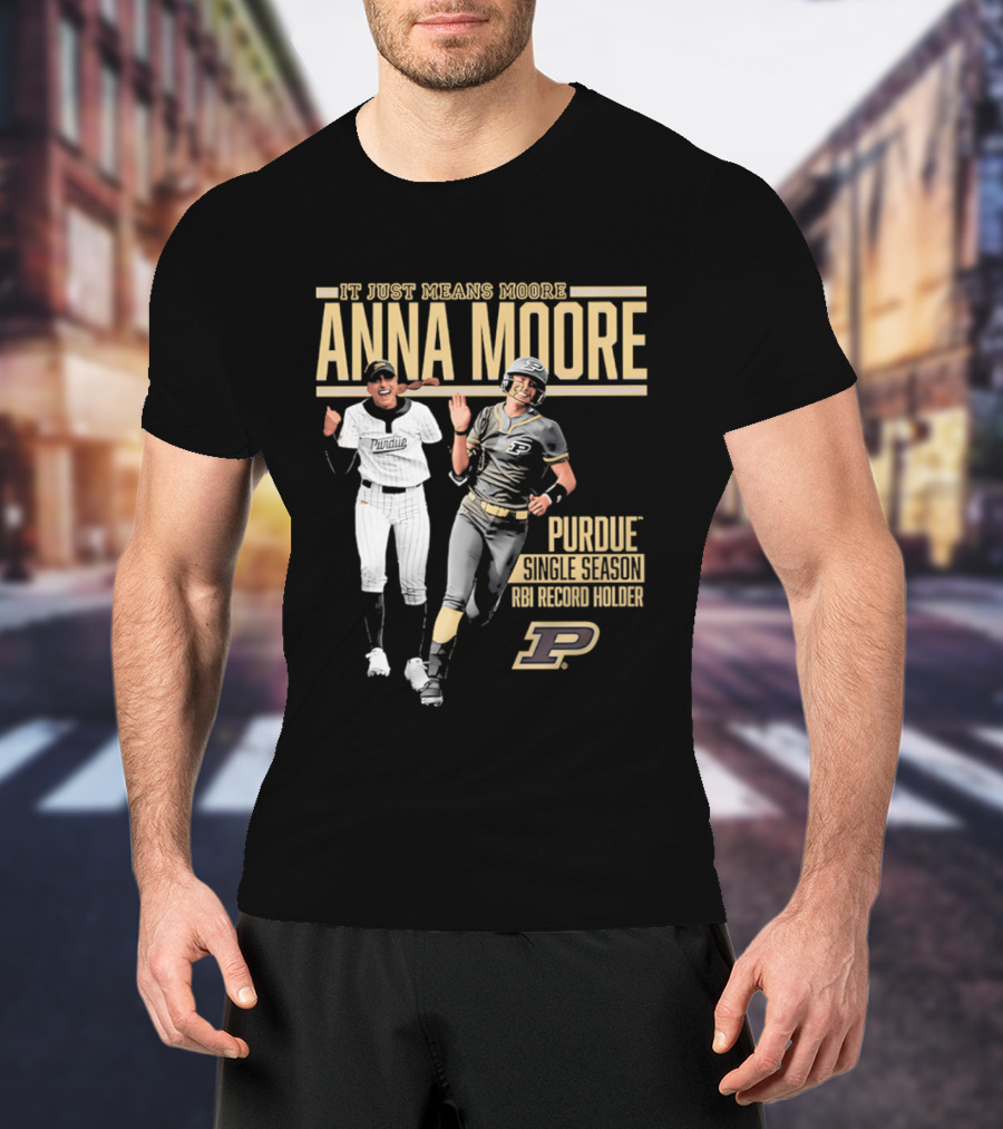 Anna Moore Purdue Softball Career Record Holder It Just Means Moore T-Shirt