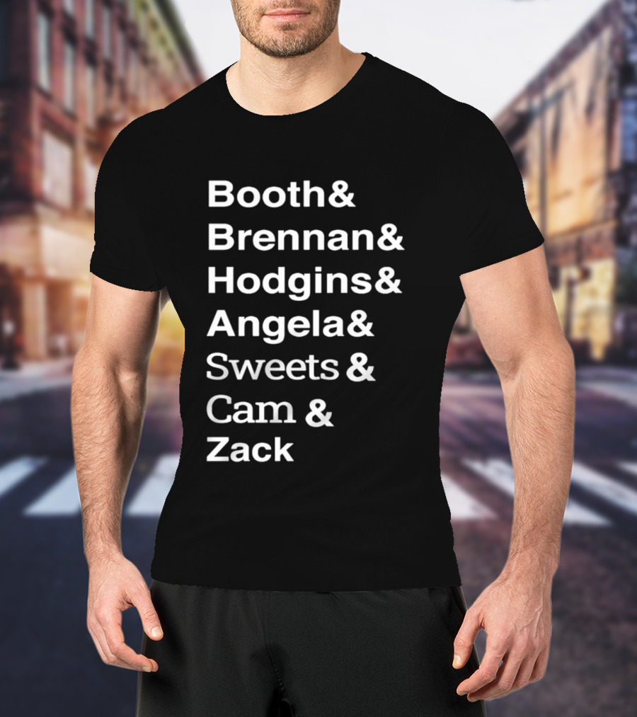 Booth Brennan Hodgins Angela Sweets Cam Zack T-Shirt