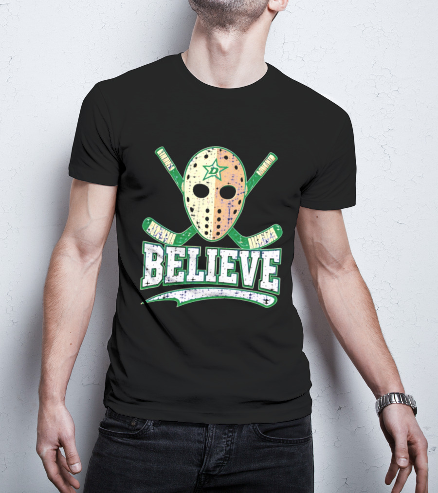Dallas Stars Believe Hockey Mask Crossed Sticks T-Shirt