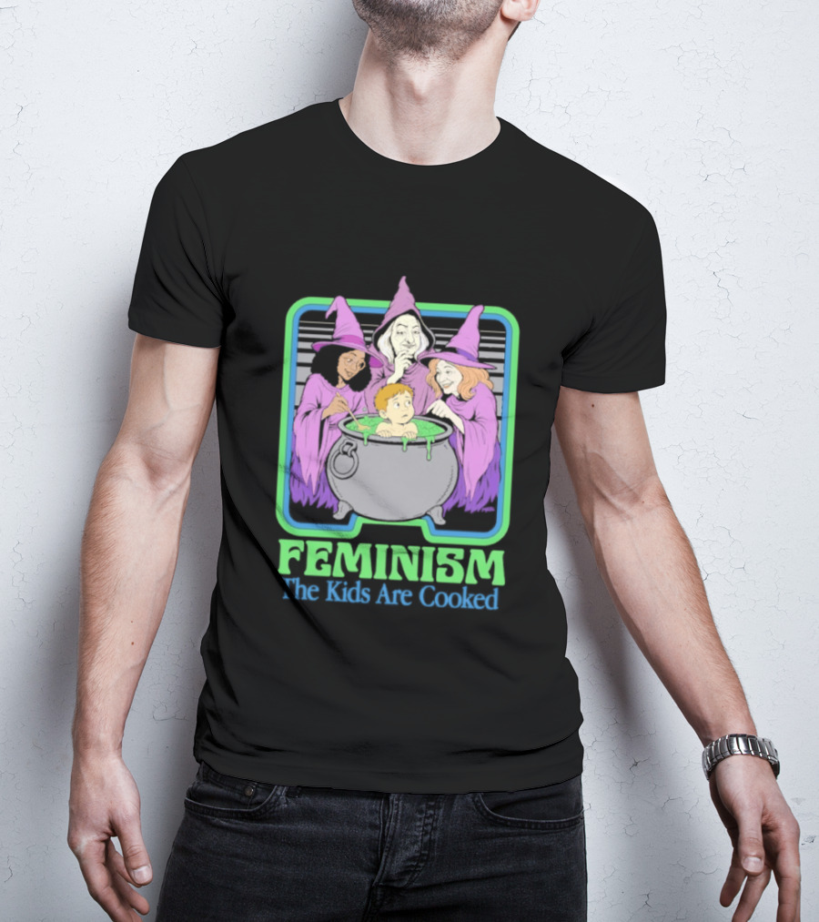 Feminism The Kids Are Cooked Witches Cauldron Scene T-Shirt