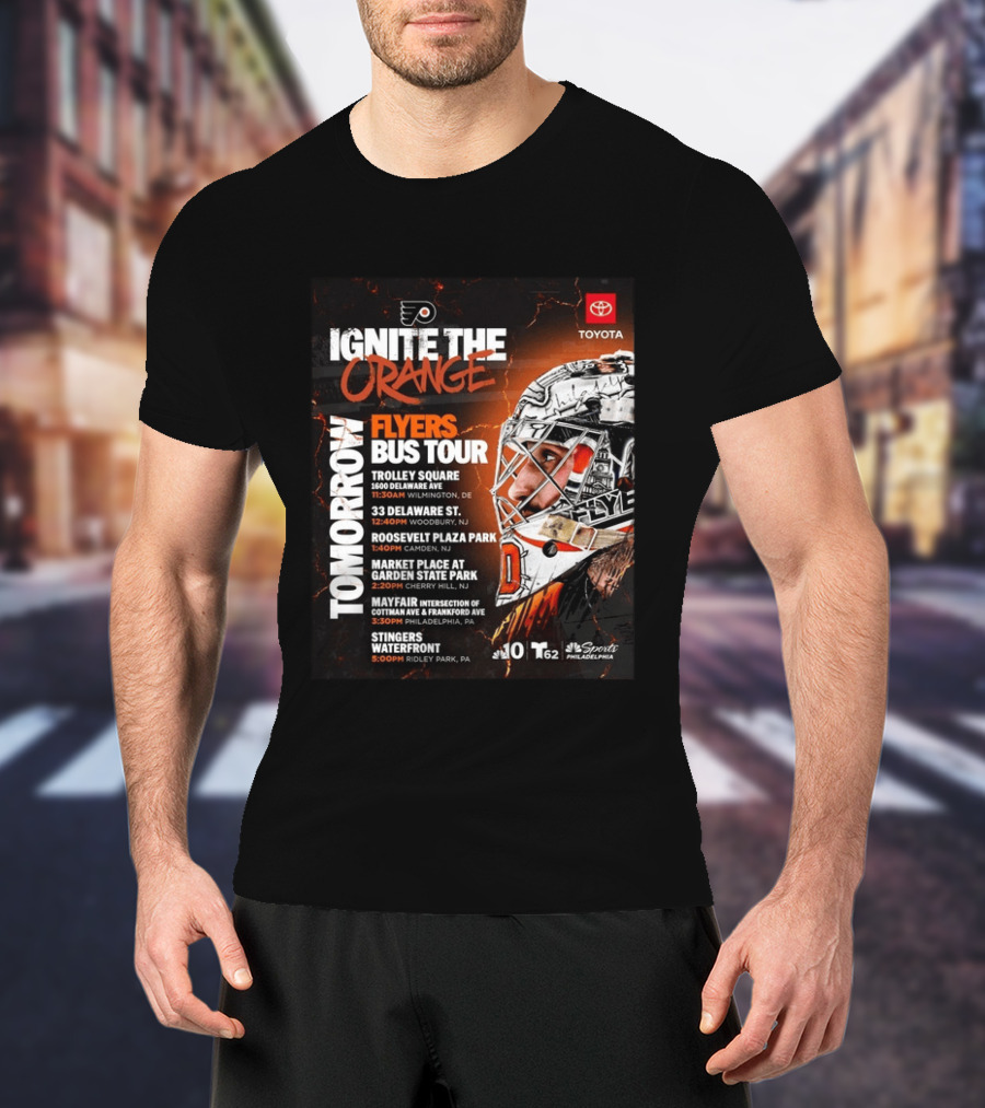 Philadelphia Flyers Ignite The Orange Bus Tour Tomorrow Locations And Schedule 2026 T-Shirt