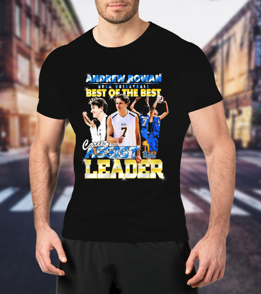 Andrew Rowan UCLA Volleyball Assist Leader Best Of The Best T-Shirt