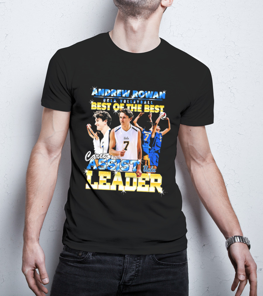 Andrew Rowan UCLA Volleyball Assist Leader Best Of The Best T-Shirt