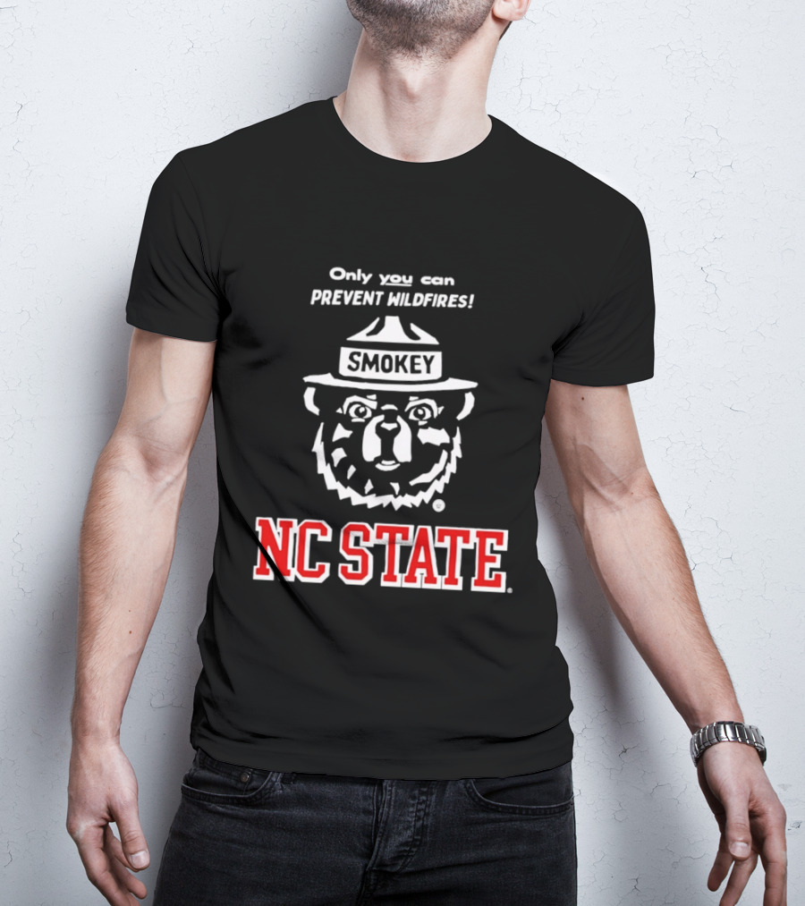 Only You Can Prevent Wildfires Smokey NC State Campus T-Shirt