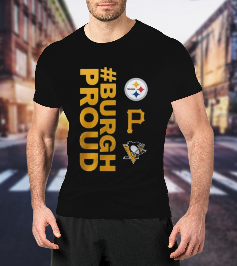 Pittsburgh Pirates 2026 #Burgh Proud Steelers Penguins T-Shirt