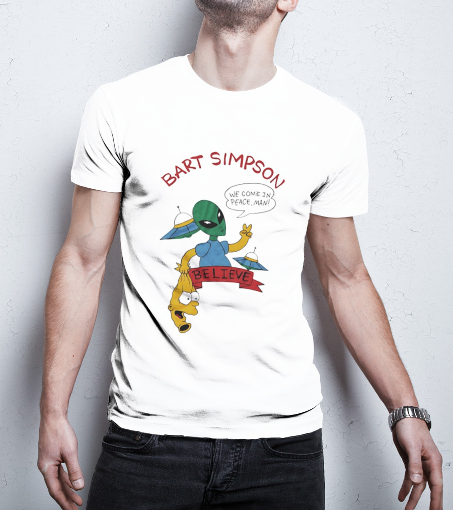 Bart Simpson Believe We Come In Peace Man Alien UFO T-Shirt