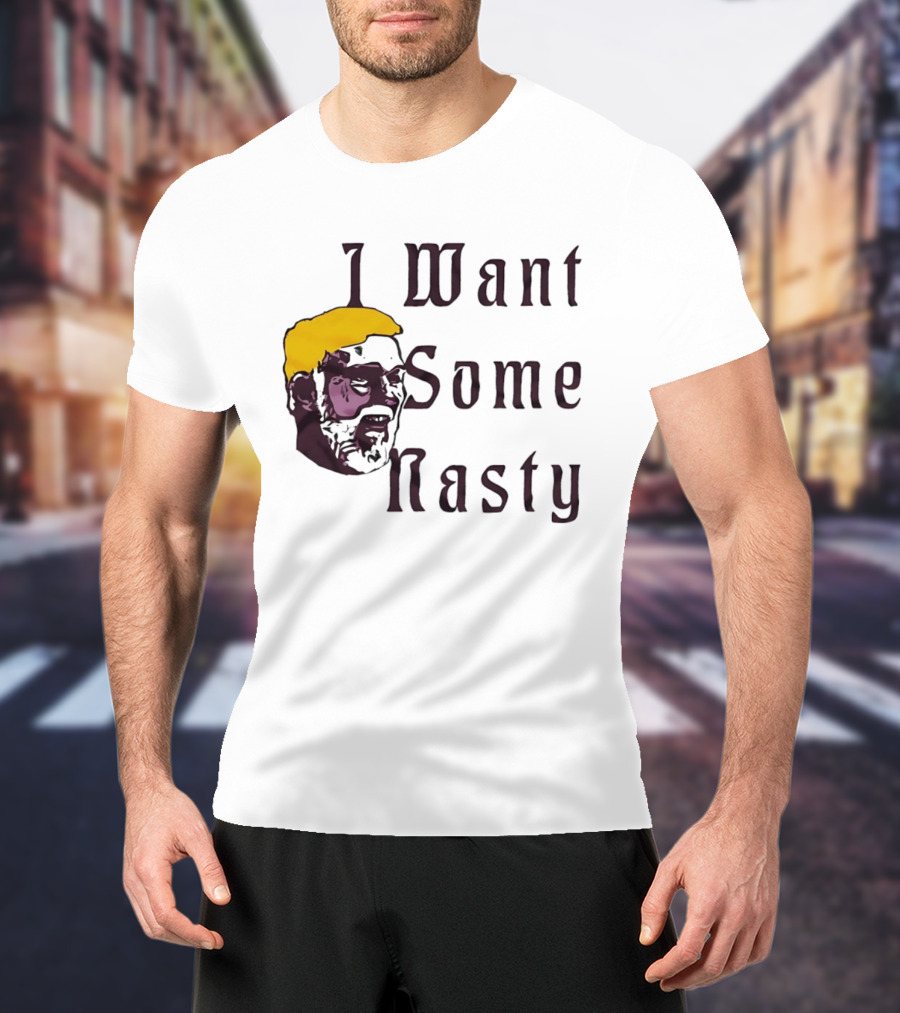 I Want Some Nasty Big Head Old Man T-Shirt